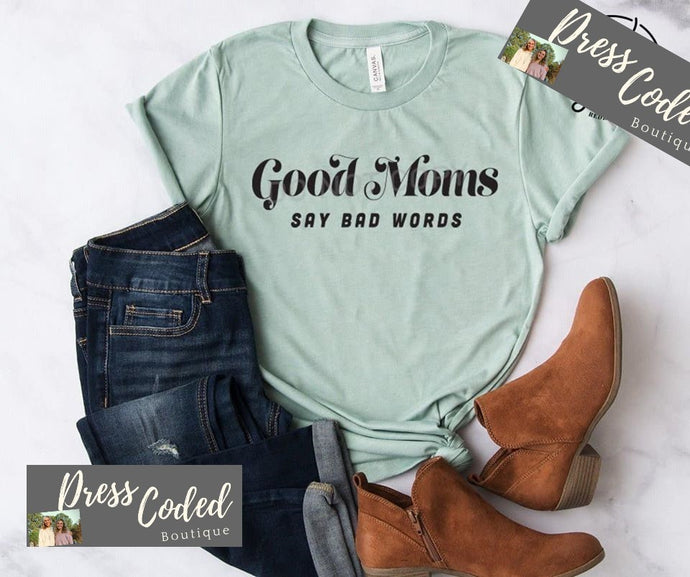 Good Moms Say Bad Words