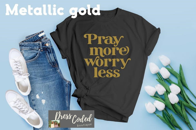 Pray More Worry Less