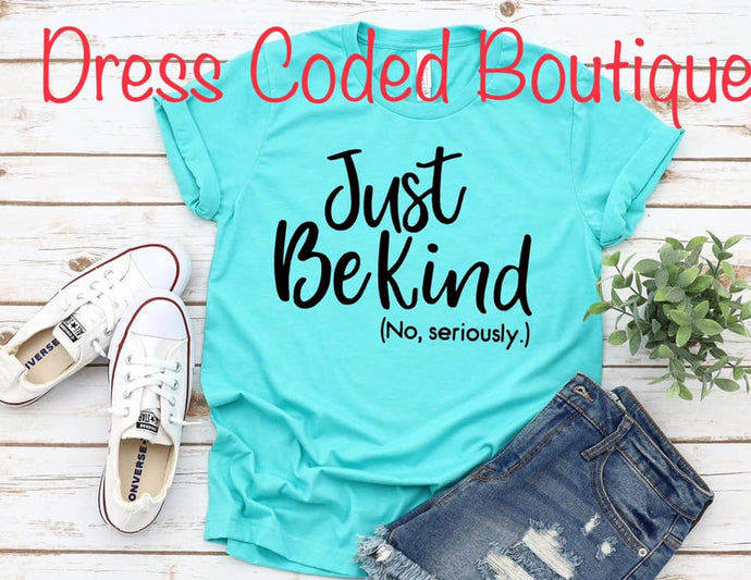 Just Be Kind