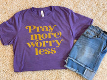 Pray More Worry Less