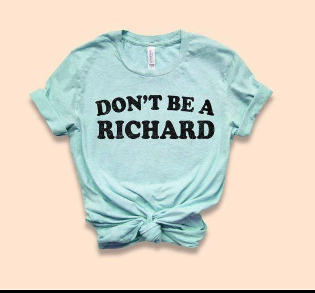 Don't Be a Richard