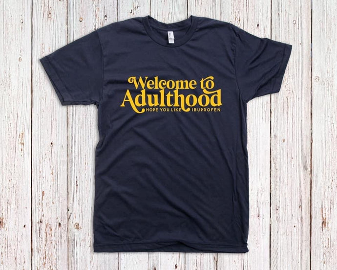Welcome to Adulthood