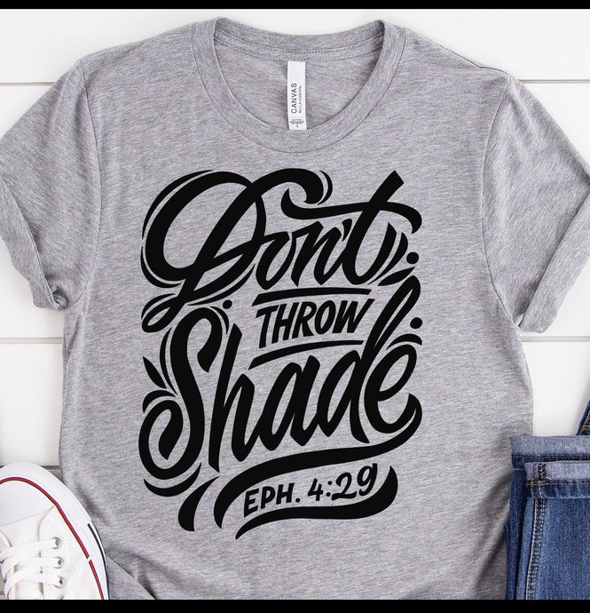 Don't Throw Shade