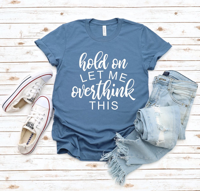 Let me Overthink This